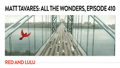 All the Wonders
Podcast, Red and Lulu